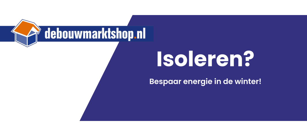 Je huis isoleren - Bespaar op je energiekosten